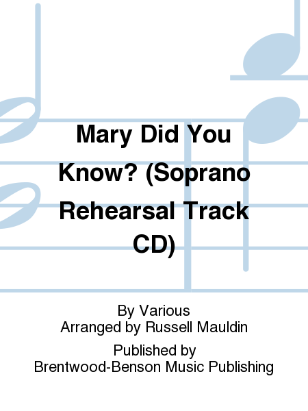 Mary Did You Know? (Soprano Rehearsal Track CD)
