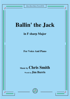 Chris Smith-Ballin' the Jack,in F sharp Major,for Voice&Piano