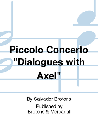 Piccolo Concerto "Dialogues with Axel"