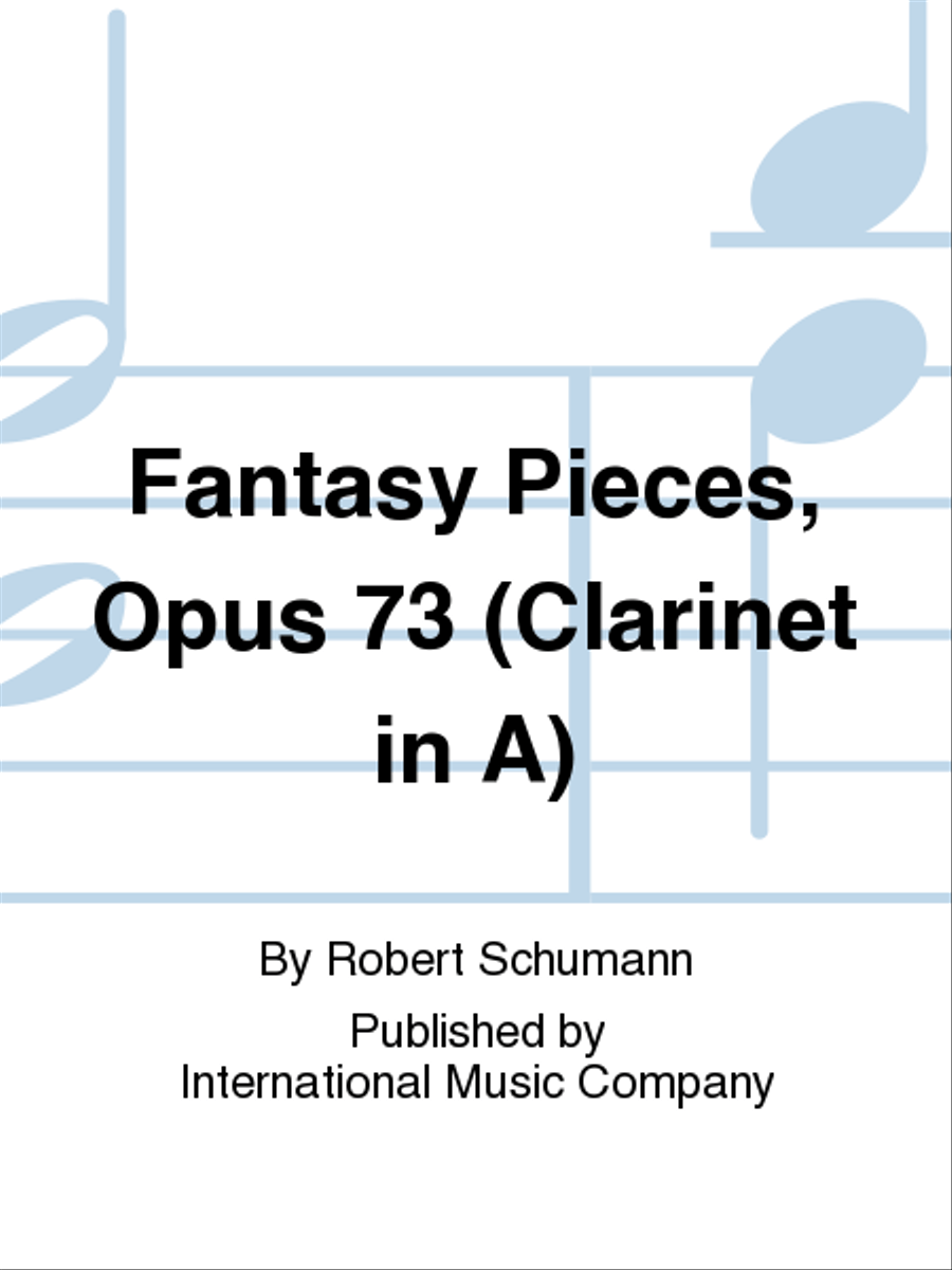 Fantasy Pieces, Opus 73 (Clarinet In A) A Clarinet scores gallery preview page 1