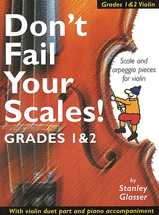Don't Fail Your Scales! Grades 1 and 2 Violin