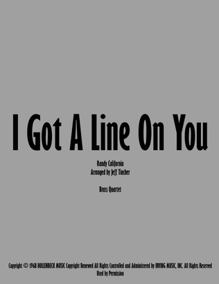 I Got A Line On You