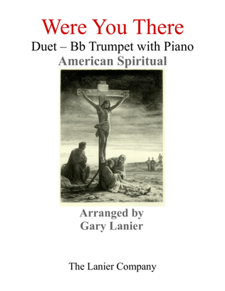 Gary Lanier: WERE YOU THERE (Duet – Bb Trumpet & Piano with Parts)