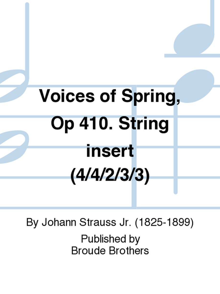 Voices of Spring, Op 410. String insert (4/4/2/3/3)