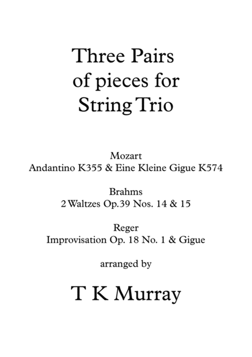 3 Pairs of Pieces for String Trio - Mozart, Brahms, Reger