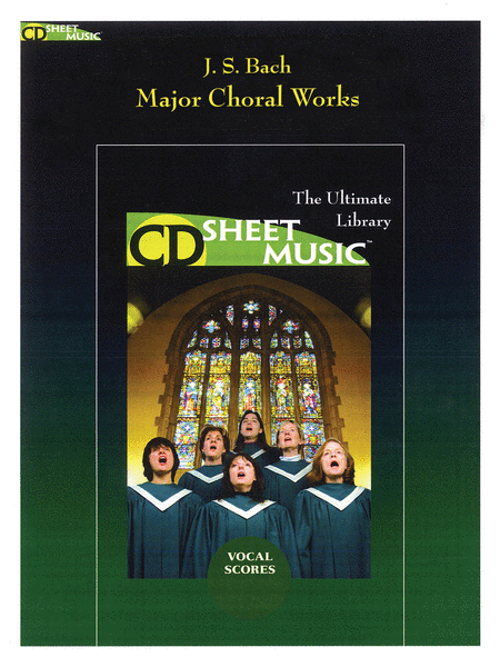 Bach: Major Choral Works Vocal Scores (Version 2.0)