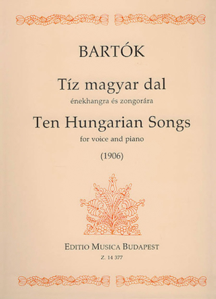 Ten Hungarian Songs For Voice And Piano (1906)