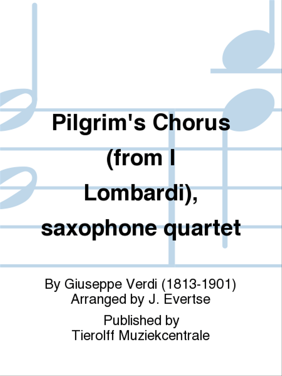 Pilgrim's Chorus - from "I Lombardi", Saxophone Quartet