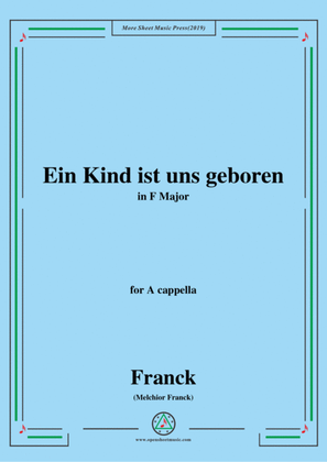 Franck-Ein Kind ist uns geboren,in F Major,for A cappella