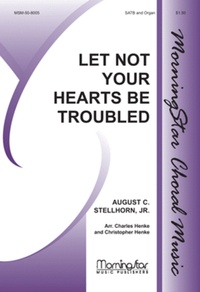 Book cover for Let Not Your Hearts Be Troubled