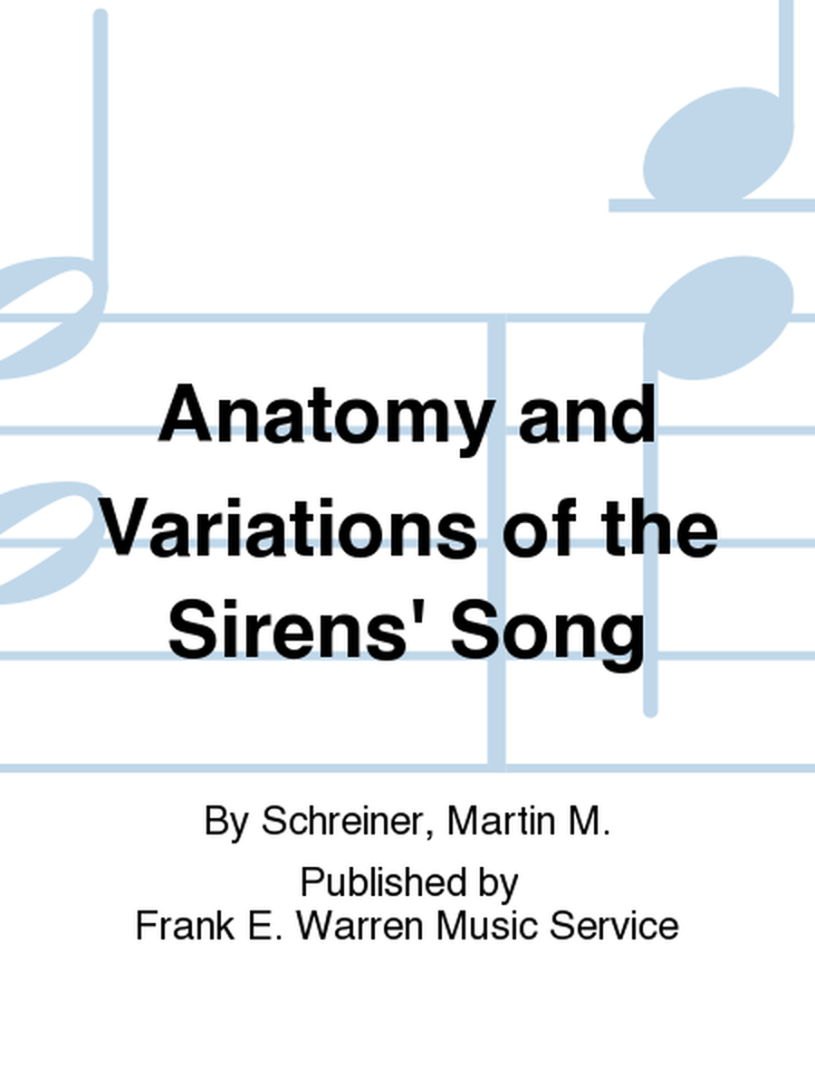 Anatomy and Variations of the Sirens' Song
