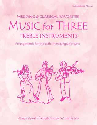 Book cover for Music for Three Treble Instruments Collection No. 2 Wedding & Classical Favorites 58002