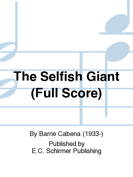 The Selfish Giant (A Children's Opera) (Full Score)