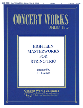 Eighteen Masterworks for String Trio