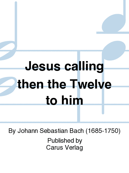 Jesus calling then the Twelve to him (Jesus nahm zu sich die Zwolfe)