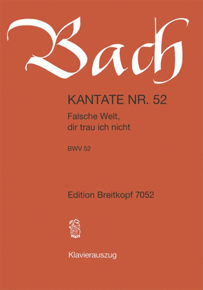 Book cover for Cantata BWV 52 "Falsche Welt, dir trau ich nicht"