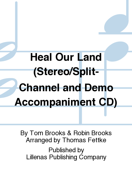 Heal Our Land (Stereo/Split-Channel and Demo Accompaniment CD)