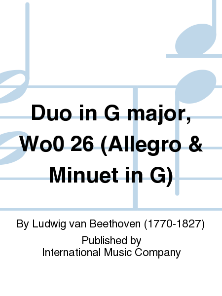 Duo In G Major, Wo0 26 (Allegro & Minuet In G)