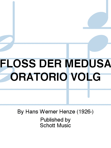 FLOSS DER MEDUSA ORATORIO VOLG