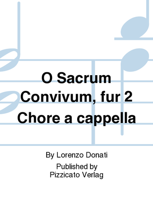 O Sacrum Convivum, fur 2 Chore a cappella