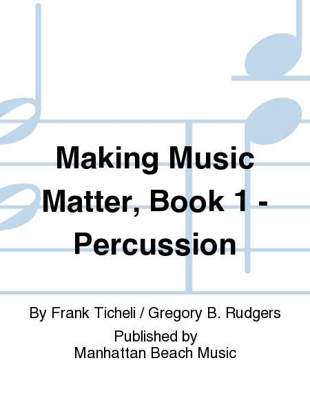Making Music Matter, Book 1 - Percussion