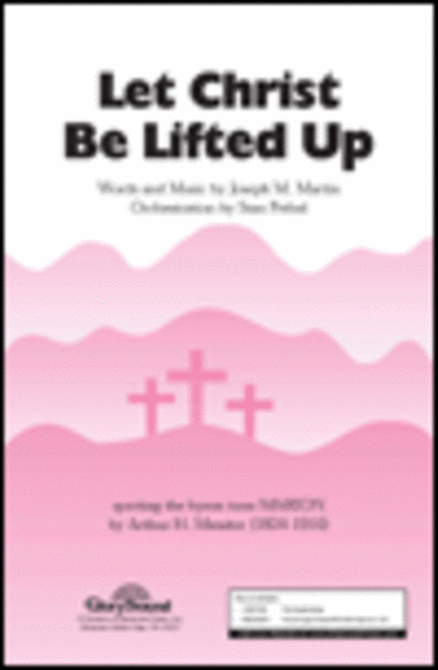 Let Christ Be Lifted Up Let Christ Be Lifted Up 4-Part scores gallery preview page 1