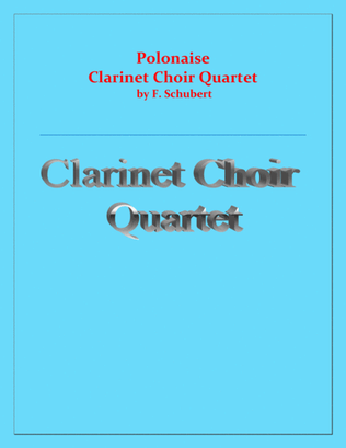Polonaise - F. Schubert - Clarinet Choir Quartet - Chamber music - Intermediate