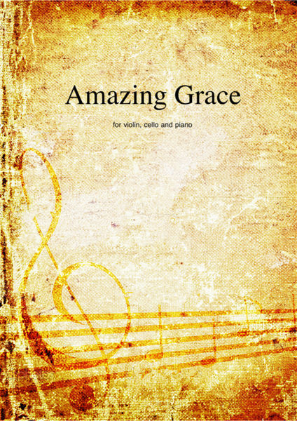 Amazing Grace arrangement for violin, cello and piano
