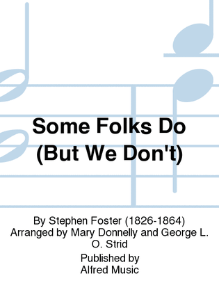 Book cover for Some Folks Do (But We Don't)