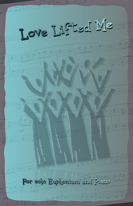 Book cover for Love Lifted Me, Gospel Hymn for Euphonium and Piano
