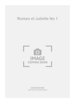 Romeo et Juliette No 1