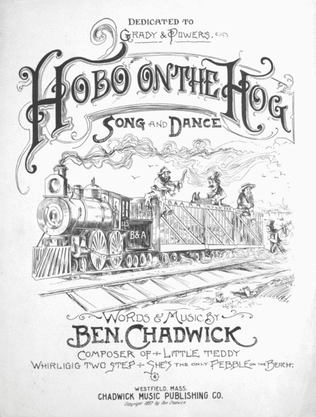 Hobo on the Hog. Song and Dance