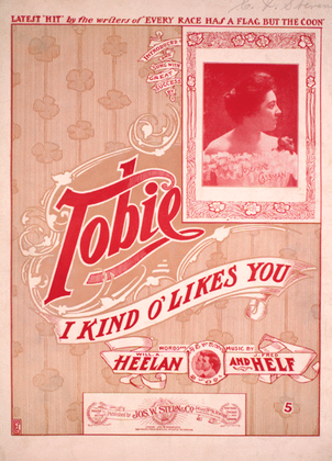 Tobie, I Kind O' Likes You
