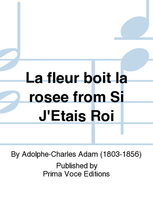 La fleur boit la rosee from Si J'Etais Roi