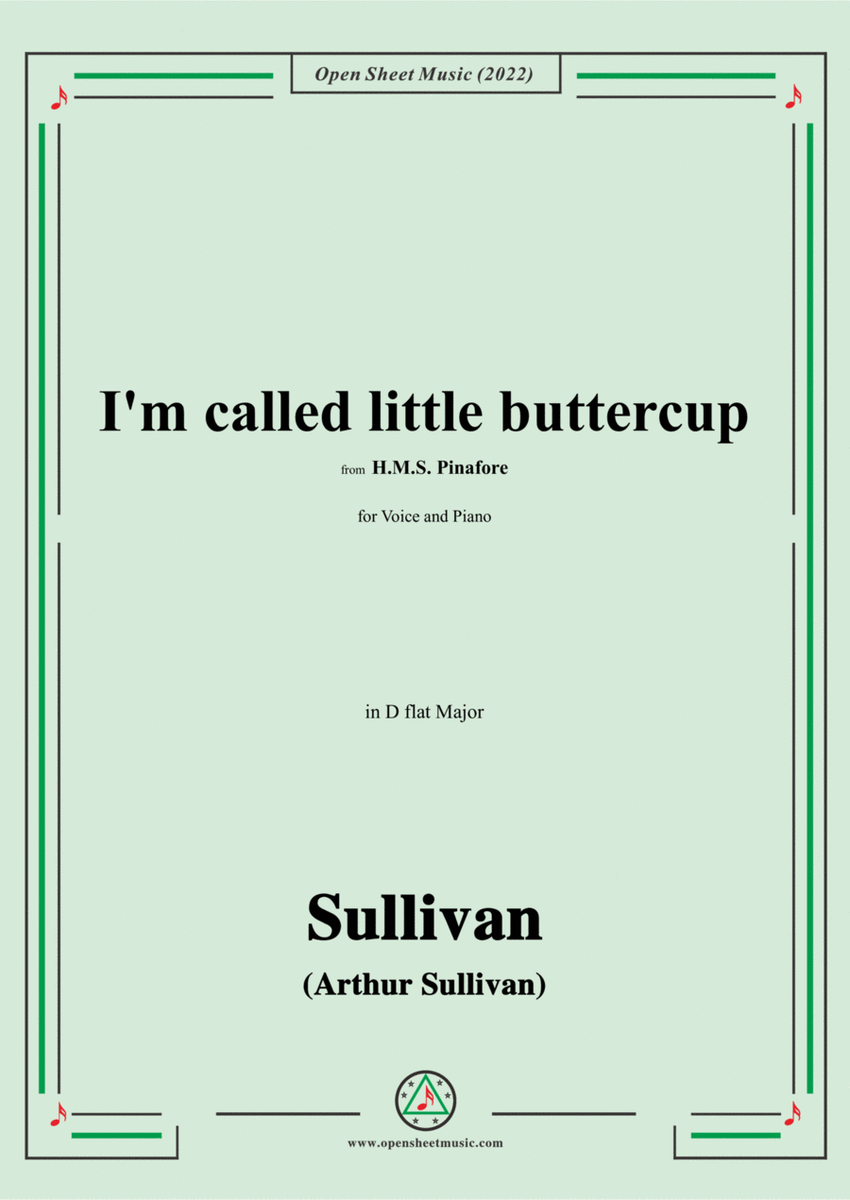 Sullivan-I'm called little buttercup,from H.M.S. Pinafore,in D flat Major