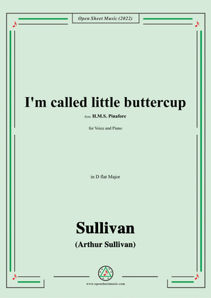 Book cover for Sullivan-I'm called little buttercup,from H.M.S. Pinafore,in D flat Major
