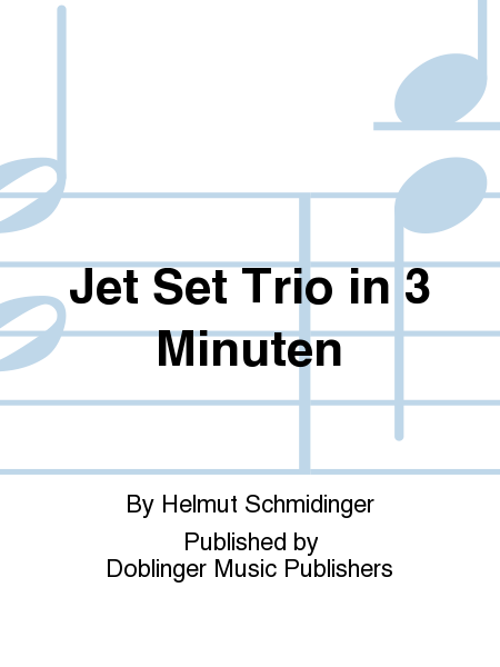 Jet Set Trio in 3 Minuten