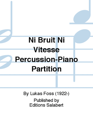 Ni Bruit Ni Vitesse Percussion-Piano Partition