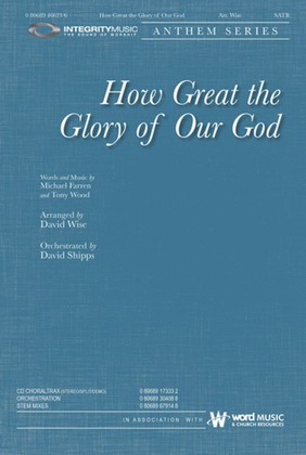 How Great the Glory of Our God - CD ChoralTrax