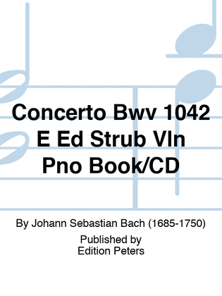 Book cover for Bach - Concerto E Major Bwv 1042 Violin/Piano Book/CD
