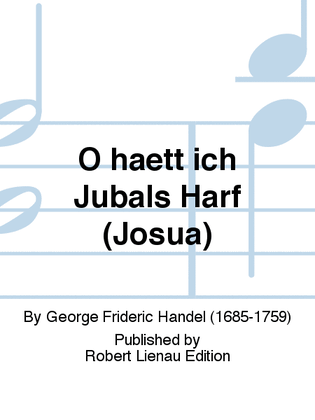 O haett ich Jubals Harf (Josua)