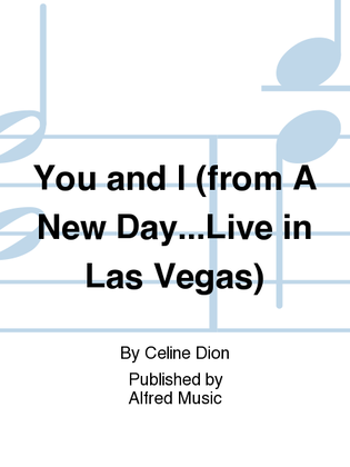 Book cover for You and I (from A New Day...Live in Las Vegas)