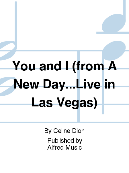 You and I (from A New Day...Live in Las Vegas)