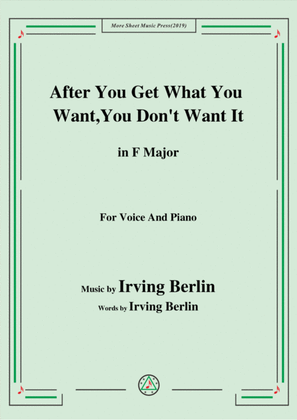 Book cover for Irving Berlin-After You Get What You Want,You Don't Want It,in F Major