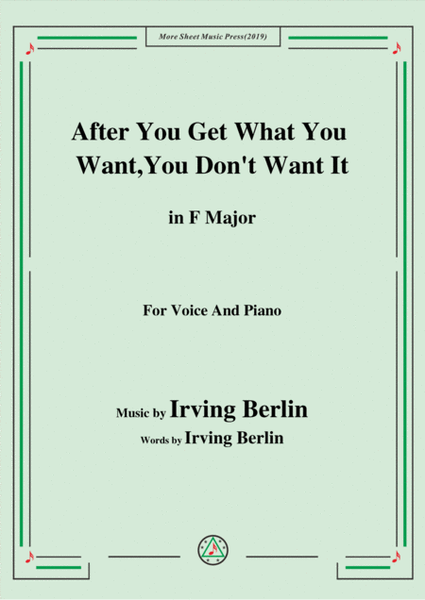 Irving Berlin-After You Get What You Want,You Don't Want It,in F Major image number null