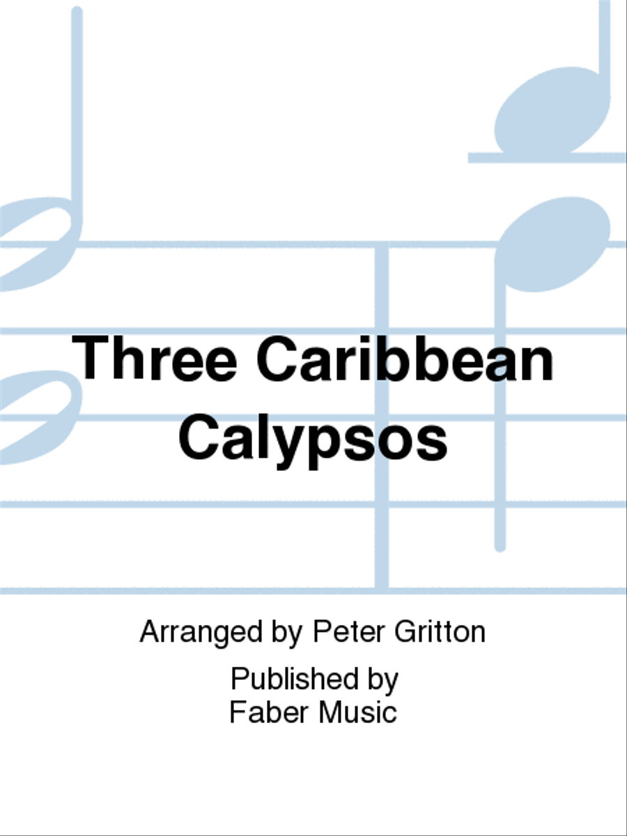 Three Caribbean Calypsos Three Caribbean Calypsos Choir scores gallery preview page 1