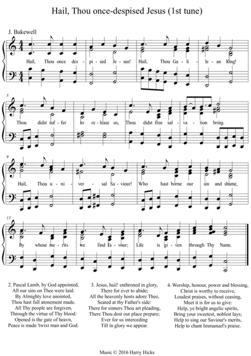 Hail thou once despised Jesus. A new tune to this wonderful hymn.