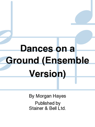 Dances on a Ground. Ensemble Version