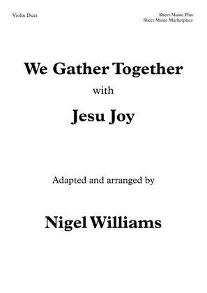 We Gather Together, with Jesu Joy, for Violin Duet
