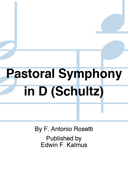 Pastoral Symphony in D (Schultz)